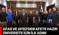 AFAD ve AFSÜ’den afete hazır üniversite için ilk adım!