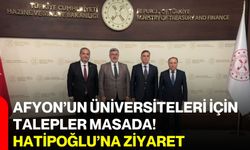 Afyon’un Üniversiteleri için talepler masada! Hatipoğlu’na ziyaret