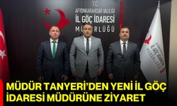 Müdür Tanyeri’den yeni il göç idaresi müdürüne ziyaret