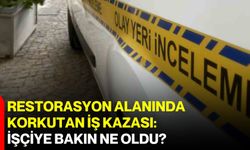 Restorasyon alanında korkutan iş kazası: İşçiye bakın ne oldu?