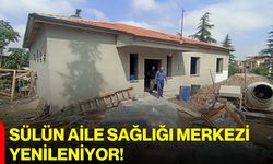 Sülün Aile Sağlığı Merkezi yenileniyor!