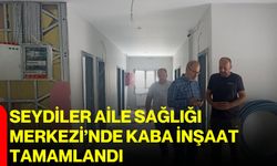 Seydiler Aile Sağlığı Merkezi’nde kaba inşaat tamamlandı