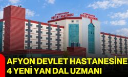 Afyon Devlet Hastanesine 4 yeni yan dal uzmanı