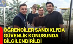 Öğrenciler Sandıklı’da güvenlik konusunda bilgilendirildi