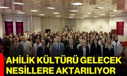 Ahilik kültürü gelecek nesillere aktarılıyor