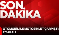 Otomobil ile motosiklet çarpıştı: 2 yaralı