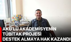AKÜ’lü akademisyenin Tübitak Projesi destek almaya hak kazandı