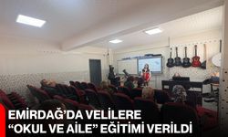 Emirdağ’da velilere “okul ve aile” eğitimi verildi