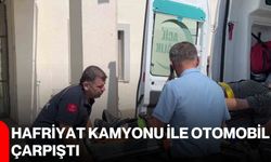 Hafriyat kamyonu ile otomobil çarpıştı