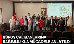 Nüfus çalışanlarına bağımlılıkla mücadele anlatıldı