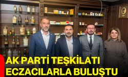 AK Parti Teşkilatı eczacılarla buluştu
