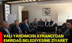 Vali Yardımcısı Ayrancı’dan Emirdağ Belediyesine ziyaret