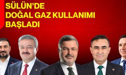 Sülün’de doğal gaz kullanımı başladı