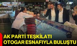 AK Parti Teşkilatı otogar esnafıyla buluştu