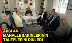 Arslan mahalle sakinlerinin taleplerini dinledi