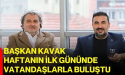 Başkan Kavak, haftanın ilk gününde vatandaşlarla buluştu