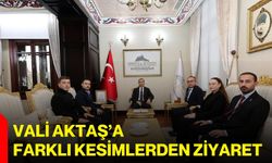 Vali Aktaş’a farklı kesimlerden ziyaret