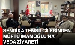 Sendika temsilcilerinden Müftü İmamoğlu’na veda ziyareti