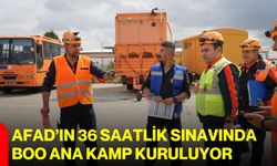 AFAD’ın 36 saatlik sınavında BOO Ana Kamp kuruluyor