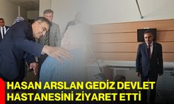 Hasan Arslan Gediz Devlet Hastanesini ziyaret etti