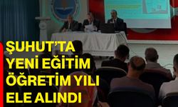 Şuhut’ta yeni eğitim öğretim yılı ele alındı