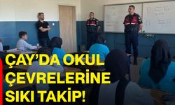 Çay’da okul çevrelerine sıkı takip!
