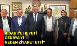 İhsaniye heyeti Özkaya’yı neden ziyaret etti?