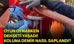 Oyun oynarken dehşeti yaşadı! Koluna demir nasıl saplandı?