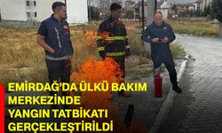 Emirdağ’da Ülkü Bakım Merkezinde yangın tatbikatı gerçekleştirildi