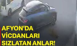 Afyon’da vicdanları sızlatan anlar!