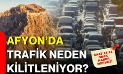 Afyon’da trafik neden kilitleniyor?