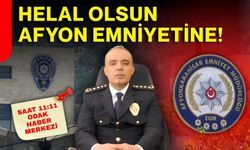 Helal olsun Afyon Emniyetine