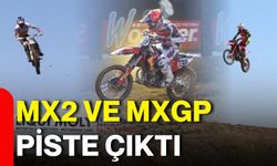 MX2 ve MXGP piste çıktı