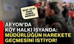 Afyon’da köy halkı isyanda: Müdürlüğün harekete geçmesini istiyor!