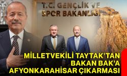 Taytak’tan Bakan Bak’a Afyonkarahisar çıkarması