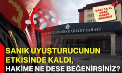 Sanık Uyuşturucunun Etkisinde Kaldı, Hakime Ne Dese Beğenirsiniz?