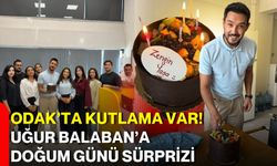 ODAK’ta kutlama var! Uğur Balaban’a doğum günü sürprizi