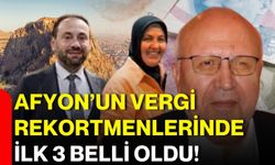 Afyon’un Vergi Rekortmenlerinde İlk 3 Belli Oldu!