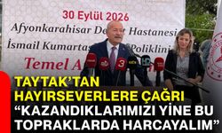 Taytak’tan hayırseverlere çağrı: “kazandıklarımızı yine bu topraklarda harcayalım”