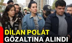 Dilan Polat gözaltına alındı