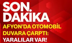 Afyon’da otomobil duvara çarptı: Yaralılar var!