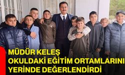 Müdür Keleş, okuldaki eğitim ortamlarını yerinde değerlendirdi