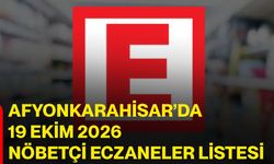 Afyonkarahisar’da 19 Ekim 2026 nöbetçi eczaneler listesi