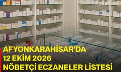 Afyonkarahisar’da 12 Ekim 2026 nöbetçi eczaneler listesi
