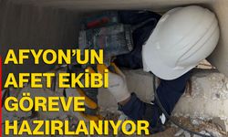 Afyon’un afet ekibi göreve hazırlanıyor