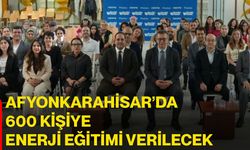 Afyonkarahisar’da 600 kişiye enerji eğitimi verilecek