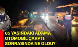 85 yaşındaki adama otomobil çarptı: Sonrasında ne oldu?