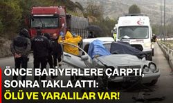Önce bariyerlere çarptı, sonra takla attı: Ölü ve yaralılar var!