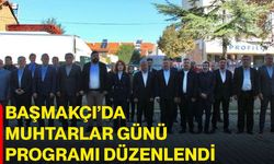 Başmakçı’da muhtarlar günü programı düzenlendi