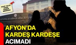 Afyon’da kardeş kardeşe acımadı